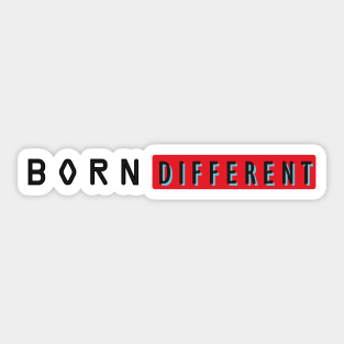 Born Different Typography Design Sticker